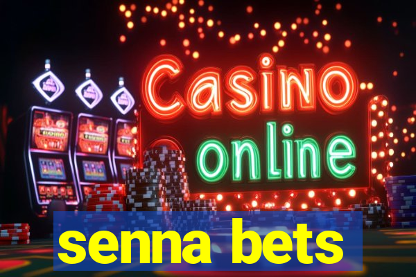senna bets